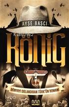 König Dünyayı Dolandıran Türk'ün Romanı