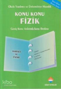 Konu Konu Fizik - Hareket ve Enerji Geniş Konu Anlatımlı Soru Bankası