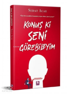 Konuş ki Seni Görebileyim;Öyle Bir Sessizlik ki Benimkisi Dışık Sukut İçim Kıyamet