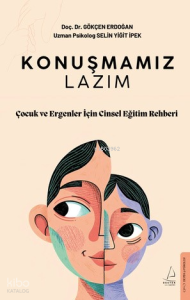 Konuşmamız Lazım;Çocuk ve Ergenler İçin Cinsel Eğitim Rehberi