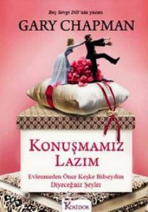 Konuşmamız Lazım; Evlenmeden Önce Keşke Bilseydim Diyeceğiniz Şeyler