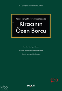 Konut ve Çatılı İşyeri Kiralarında Kiracının Özen Borcu
