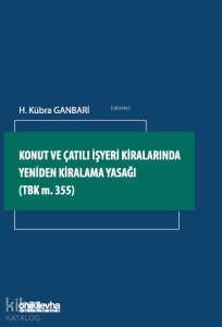 Konut ve Çatılı İşyeri Kiralarında Yeniden Kiralama Yasağı (TBK m. 355)