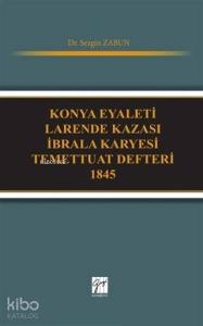 Konya Eyaleti Larende Kazası İbrala Karyesi Temettuat Defteri 1845
