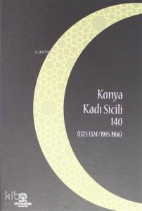 Konya Kadı Sicili 140; (1323 - 1324 / 1905 - 1906)