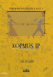 Kopmuş İp;Psikolojik Polisiyenin K Hali-1