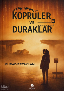 Köprüler ve Duraklar