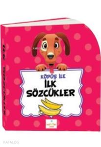 Köpüş ile İlk Sözcükler