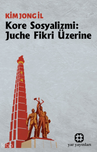 Kore Sosyalizmi;Juche Fikri Üzerine
