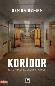 Koridor;80 Sonrası Kuşağın Hikayesi
