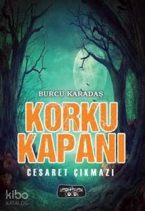 Korku Kapanı - Cesaret Çıkmazı