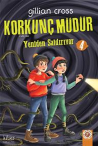 Korkunç Müdür; Yeniden Saldırıyor