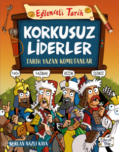 Korkusuz Liderler: Tarih Yazan Komutanlar