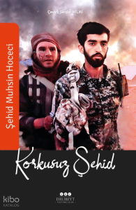 Korkusuz Şehid;Şehid Muhsin Hoceci’nin Yaşam Öyküsü