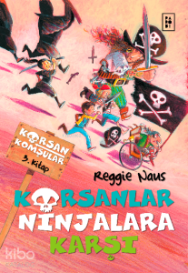 Korsan Komşular 3. Kitap - Korsanlar Ninjalara Karşı