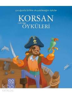 Korsan Öyküleri; Çocuğumla Birlikte Okuyabileceğim Öyküler Dizisi