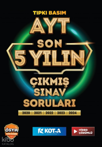 Kota Yayıncılık Kota Ayt Son 5 Yılın Çıkmış Soruları Tıpkı Basım 5 Fasikül Tek Kitapda , Video Çözümlü
