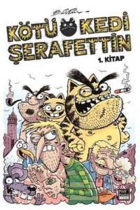 Kötü Kedi Şerafettin 1. Kitap
