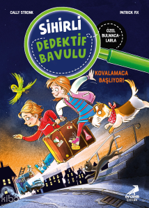 Kovalamaca Başlıyor!;Sihirli Dedektif Bavulu 1