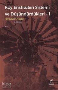 Köy Enstitüleri Sistemi ve Düşündürdükleri 1
