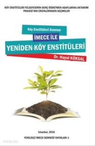 Köy Enstitüleri Sonrası İmece ile Yeniden Köy Enstitüleri