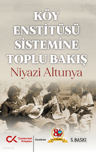 Köy Enstitüsü Sistemine Toplu Bakış