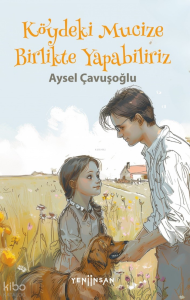 Köydeki Mucize Birlikte Yapabiliriz