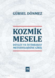 Kozmik Mesele; Devlet Metodolojisine Giriş