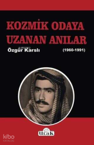 Kozmik Odaya Uzanan Anılar (1960-1991)