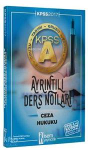 Kpss A Grubu Ceza Hukuku Ayrıntılı Ders Notları 2017