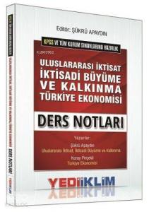 KPSS A Grubu Uluslararası İktisat İktisadi Büyüme ve Kalkınma Türkiye Ekonomisi Ders Notları 2016