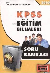 Kpss Eğitim Bilimleri 2010; Soru Bankası