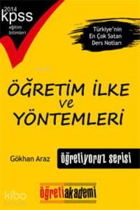 KPSS Eğitim Bilimleri Öğretim İlke ve Yöntemleri Öğretiyoruz Serisi Ders Notları 2014