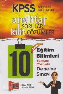 KPSS Eğitim Bilimleri Öğretmen Adaylarına Anahtar Kilit; Tamamı Çözümlü 10 Deneme Sınavı