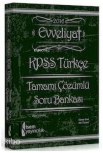 KPSS Evveliyat Tamamı Çözümlü Türkçe Soru Bankası 2016