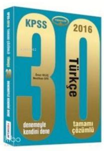 Kpss Türkçe Tamamı Çözümlü 30 Deneme 2016
