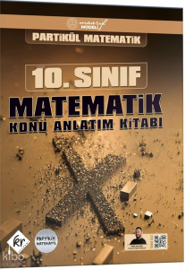 KR Akademi Partikül Matematik Maarif Modeli 10. Sınıf Matematik Konu Anlatım Kitabı