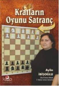 Kralların Oyunu Satranç; Başlangıç
