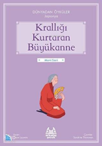 Krallığı Kurtaran Büyükanne - Dünyadan Öyküler Japonya