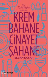 Krem Bahane Cinayet Şahane