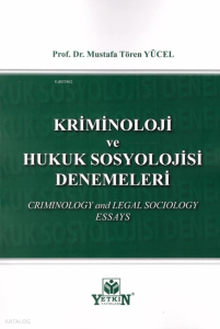 Kriminoloji ve Hukuk Sosyolojisi Denemeleri
