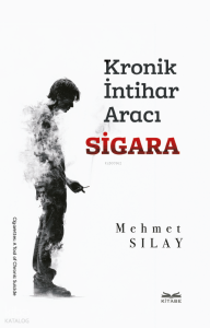 Kronik İntihar Aracı: Sigara
