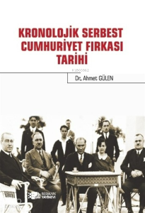Kronolojik Serbest Cumhuriyet Fırkası Tarihi