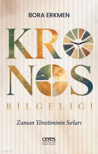 Kronos Bilgeliği;Zaman Yönetiminin Sırları