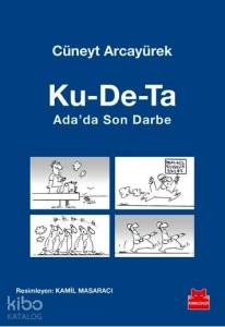Ku-De-Ta; Ada'da Son Darbe