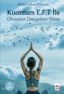 Kuantum E.F.T. İle Olumsuz Duyguları Silme