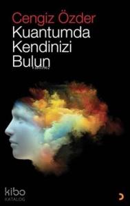 Kuantumda Kendinizi Bulun