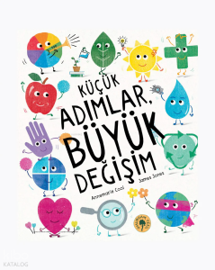 Küçük Adımlar, Büyük Değişim (Ciltli)