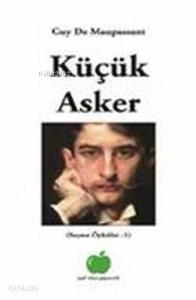 Küçük Asker; Seçme Öyküler 1