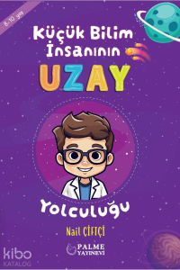Küçük Bilim İnsanının Uzay Yolculuğu (8-10 Yaş)